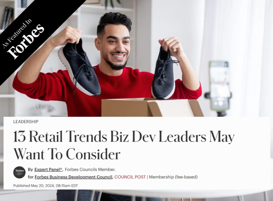 13 Retail Trends Biz Dev Leaders May Want To Consider
