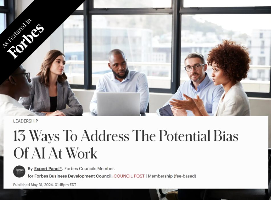 13 Ways To Address The Potential Bias Of AI At Work