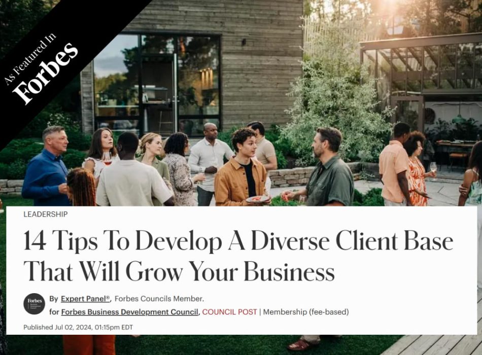 14 Tips To Develop A Diverse Client Base That Will Grow Your Business