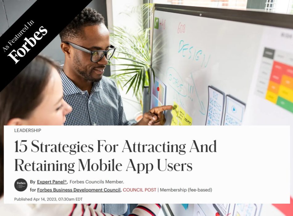 15 Strategies For Attracting And Retaining Mobile App Users