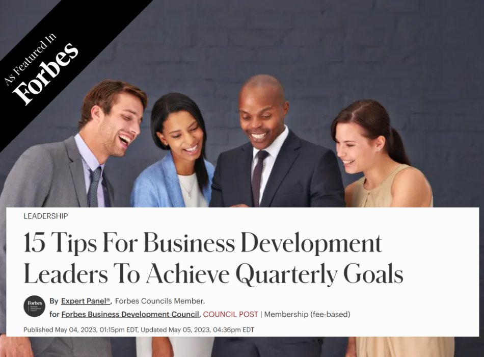 15 Tips For Business Development Leaders To Achieve Quarterly Goals