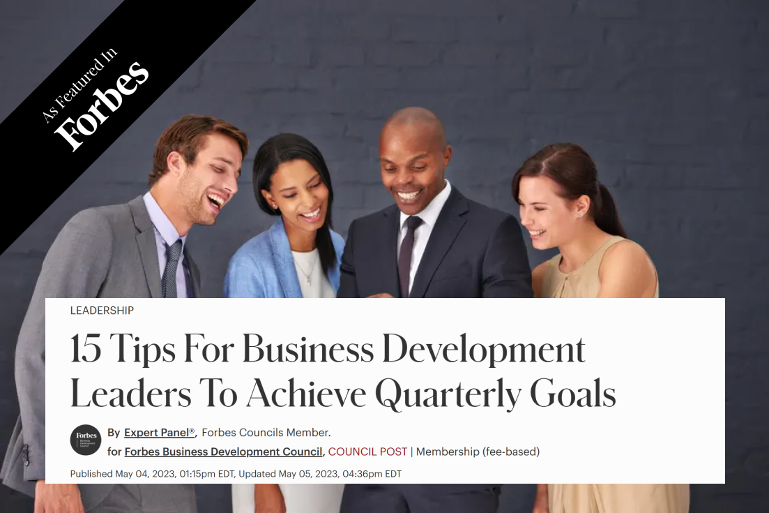 15 Tips For Business Development Leaders To Achieve Quarterly Goals