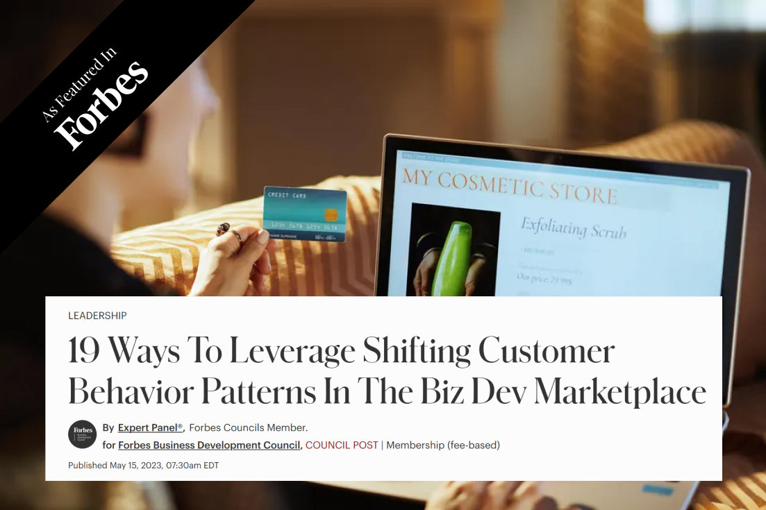 19 Ways To Leverage Shifting Customer Behavior Patterns In The Biz Dev Marketplace