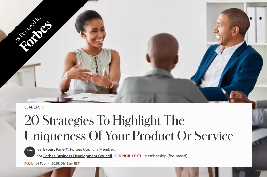 20 Strategies To Highlight The Uniqueness Of Your Product Or Service Forbes Business Development Council ByExpert Panel®,Forbes Councils Member.