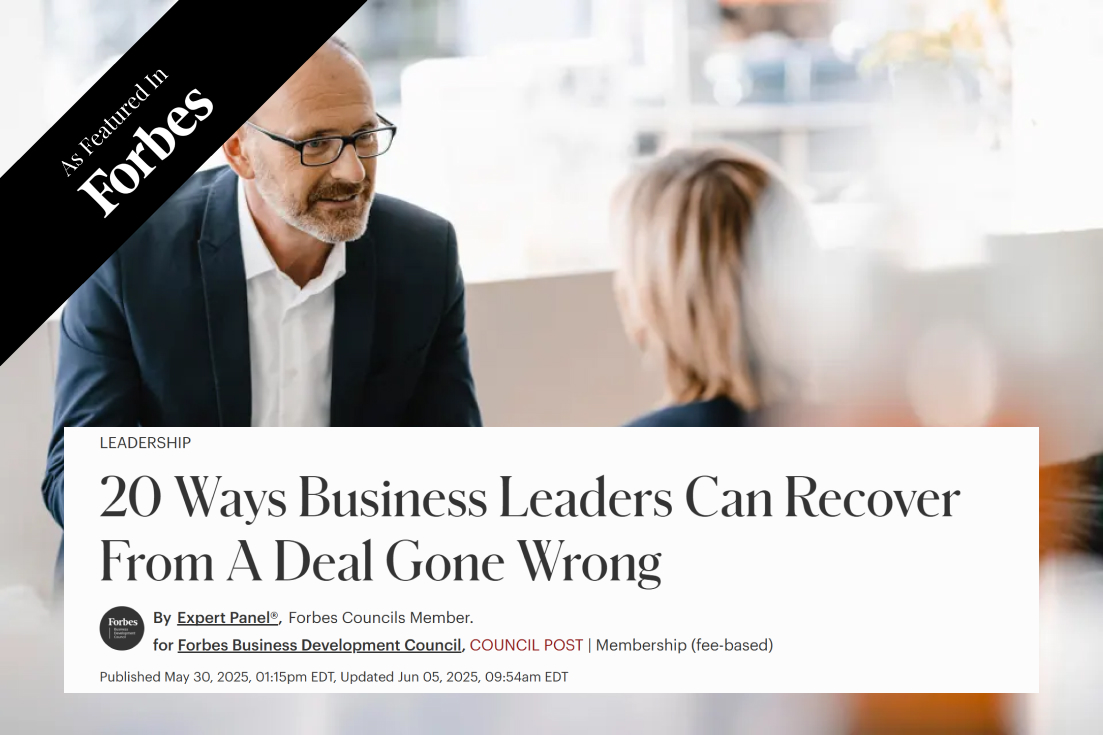 20 Ways Business Leaders Can Recover From A Deal Gone Wrong