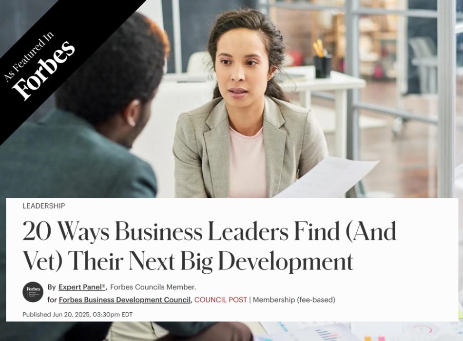 20 Ways Business Leaders Find (And Vet) Their Next Big Development