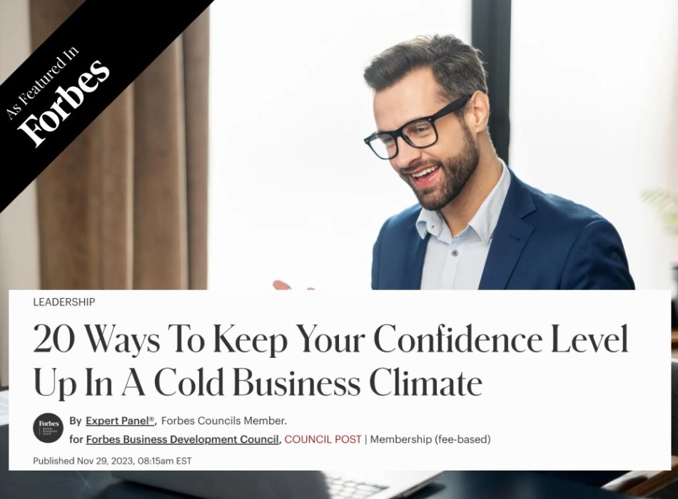 20 Ways To Keep Your Confidence Level Up In A Cold Business Climate