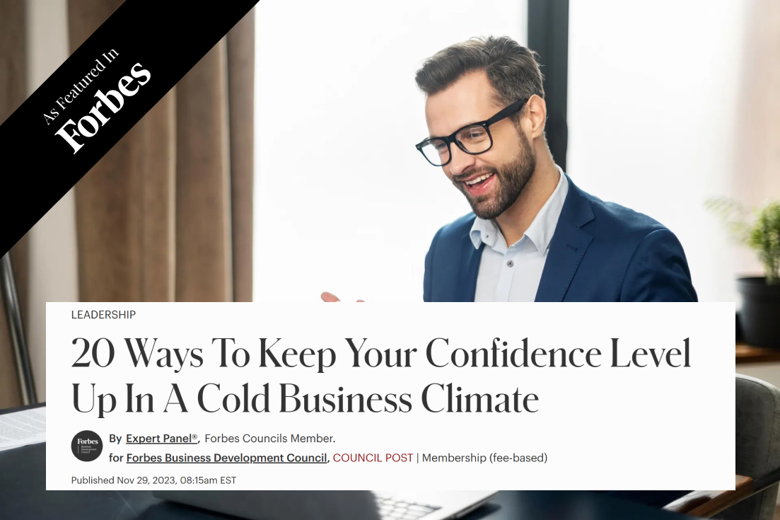 20 Ways To Keep Your Confidence Level Up In A Cold Business Climate