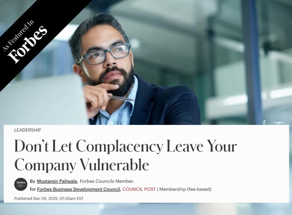 Don’t Let Complacency Leave Your Company Vulnerable