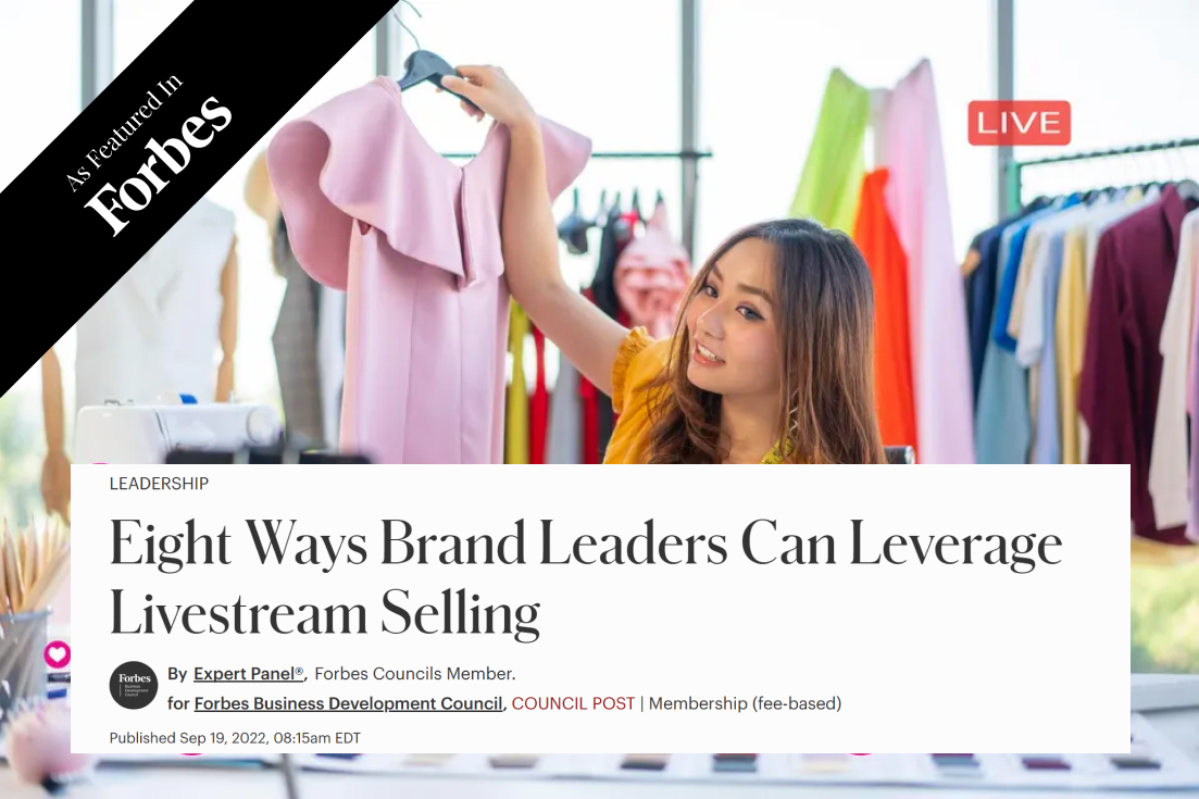 Eight Ways Brand Leaders Can Leverage Livestream Selling