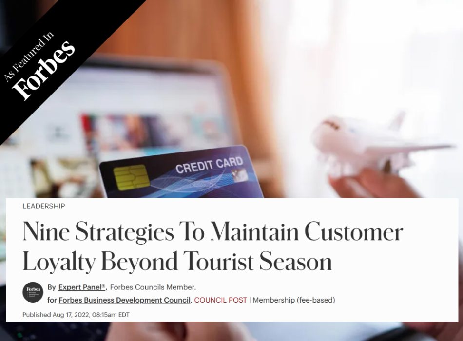 Nine Strategies To Maintain Customer Loyalty Beyond Tourist Season