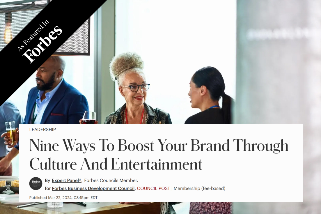 Nine Ways To Boost Your Brand Through Culture And Entertainment
